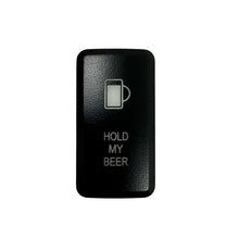 Load image into Gallery viewer, Cali Raised Tall Style Toyota Oem Style Hold My Beer Switch