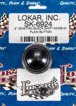 Load image into Gallery viewer, Lokar 2in Shift Knob Venetian Black w/Button