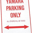 Load image into Gallery viewer, VOSS YAMAHA PARKING ONLY - ALUMINUM SIGN 12" X 18" 1218YPK