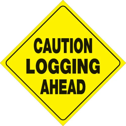 VOSS YELLOW PLASTIC REFLECTIVE SIGN 12" - CAUTION LOGGING 478 CLA YR