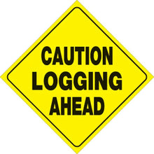 Load image into Gallery viewer, VOSS YELLOW PLASTIC REFLECTIVE SIGN 12" - CAUTION LOGGING 478 CLA YR