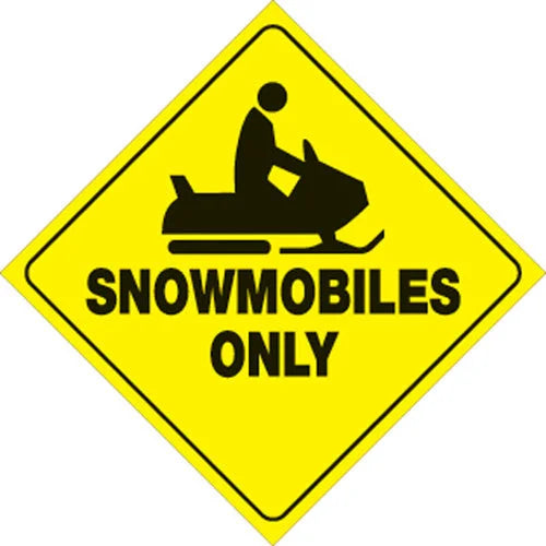 VOSS YELLOW PLASTIC REFLECTIVE SIGN 12" - SNOWMOBILES ONLY 439 SNO YR