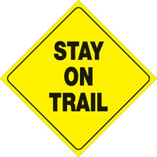 Load image into Gallery viewer, VOSS YELLOW PLASTIC REFLECTIVE SIGN 12" - STAY ON TRAIL 417 SOT YR